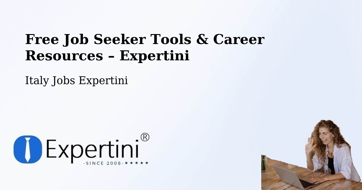 Free Job Seeker Tools & Career Resources – Orio Al Serio - Orio Al Serio, Italy Jobs Expertini